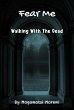 Fear Me: Walking With The Dead (Part... - Bild 1
