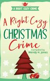 A Right Cozy Christmas Crime (A Right Cozy Crime) (eBook, ePUB) A Right Cozy Christmas Crime (A Right Cozy Crime) (eBook, ePUB)