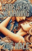 Forsaken Yearning (eBook, ePUB) Forsaken Yearning (eBook, ePUB)