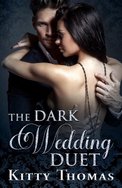 The Dark Wedding Duet (eBook, ePUB) - Thomas, Kitty