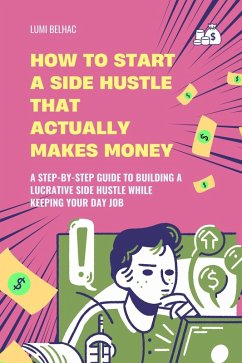 Cover How to Start a Side Hustle That Actually Makes Money (eBook, ePUB)