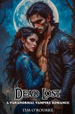 Dead Lost: A Paranormal Vampire Romance (Kiera Hudson Vampire Detective Series Two, #9) (eBook, ePUB) Dead Lost: A Paranormal Vampire Romance (Kiera Hudson Vampire Detective Series Two, #9) (eBook, ePUB)