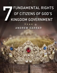 7 Fundamental Rights of Citizens of God's Kingdom Government (eBook, ePUB) - Darrah, Andrew