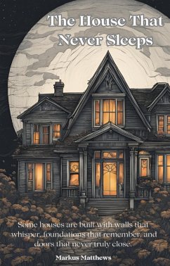 The House That Never Sleeps (eBook, ePUB) - Matthews, Markus