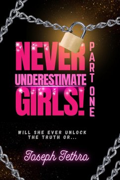 Never Underestimate Girls! (eBook, ePUB) - Jethro, Joseph