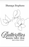 Butterflies, When They Die (eBook, ePUB) Butterflies, When They Die (eBook, ePUB)