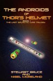 The Androids of Thor's Helmet (The Last Galactic War Trilogy, #1) (eBook, ePUB)