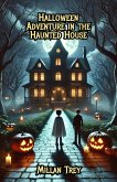 Halloween Adventure in the Haunted House (eBook, ePUB)