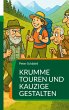 Krumme Touren und kauzige Gestalten... - Bild 1