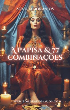 A Papisa & 77 Combinações (Combinações do Tarô, #3) (eBook, ePUB) - Anjos, Zondra Dos