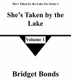 She's Taken by the Lake 1 (She's Taken by the Lake Sex Series 1, #1) (eBook, ePUB) She's Taken by the Lake 1 (She's Taken by the Lake Sex Series 1, #1) (eBook, ePUB)