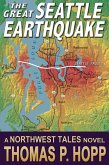 The Great Seattle Earthquake (Northwest Tales, #2) (eBook, ePUB) The Great Seattle Earthquake (Northwest Tales, #2) (eBook, ePUB)