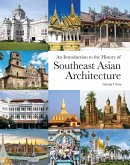 An Introduction to the History of Southeast Asian Architecture (eBook, ePUB) An Introduction to the History of Southeast Asian Architecture (eBook, ePUB)