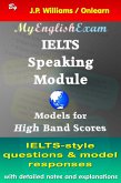 IELTS Speaking Module: Model Responses for High Band Scores (IELTS: Obtaining High Bands, #5) (eBook, ePUB) IELTS Speaking Module: Model Responses for High Band Scores (IELTS: Obtaining High Bands, #5) (eBook, ePUB)