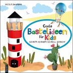 Coole Bastelideen für Kids (eBook, PDF)