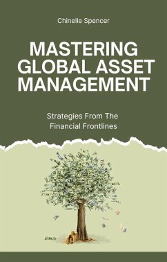 Cover Mastering Global Asset Management: Strategies from the Financial Frontlines (eBook, ePUB)