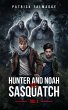 Hunter and Noah vs. Sasquatch Vol 3.... - Bild 1