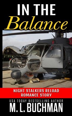 In the Balance: a Military Romance Story (Night Stalkers Reload Stories, #4) (eBook, ePUB) - Buchman, M. L.