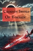 The Crimson Blade of Vordain (eBook, ePUB) The Crimson Blade of Vordain (eBook, ePUB)