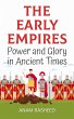 The Early Empires: Power and Glory in... - Bild 1