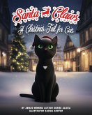 Santa Claws: A Christmas Tail for Cats (eBook, ePUB) Santa Claws: A Christmas Tail for Cats (eBook, ePUB)