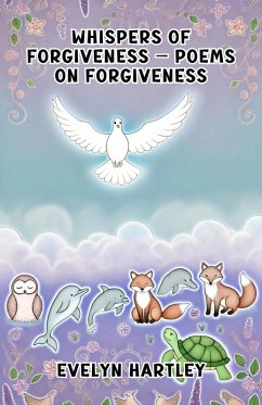 Whispers of Forgiveness - Poems on Forgiveness (Virtue Series) (eBook, ePUB) - Hartley, Evelyn