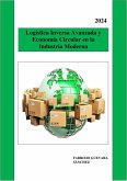 Logística Inversa Avanzada y Economía Circular en la Industria Moderna (eBook, ePUB)