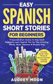 Easy Spanish Short Stories for Beginners (Spanish Language Learning) (eBook, ePUB) Easy Spanish Short Stories for Beginners (Spanish Language Learning) (eBook, ePUB)