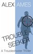 Troubleseeker (Troubleshooter, #3)... - Bild 1