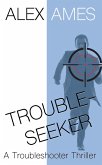 Troubleseeker (Troubleshooter, #3) (eBook, ePUB)