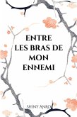 Entre les bras de mon ennemi (eBook, ePUB)