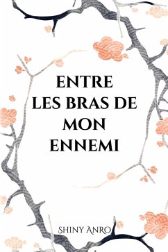 Entre les bras de mon ennemi (eBook, ePUB) Cover Entre les bras de mon ennemi (eBook, ePUB)