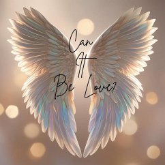 Can It Be Love? (eBook, ePUB) - Altrix Can It Be Love? (eBook, ePUB) - Altrix