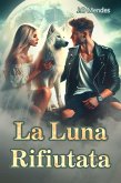 La Luna Rifiutata (eBook, ePUB)