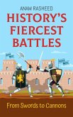 History's Fiercest Battles: From Swords to Cannons (eBook, ePUB)