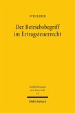Der Betriebsbegriff im Ertragsteuerrecht (eBook, PDF)