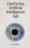 Grief in the Artificial Intelligence Age (eBook, ePUB)