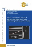 Design, simulation and analysis of laterally-longitudinally non-uniform edge-emitting GaAs-based diode lasers (eBook, PDF)