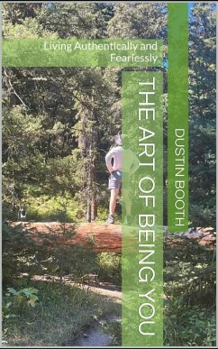 Cover The Art of Being You: Living Authentically and Fearlessly (eBook, ePUB)