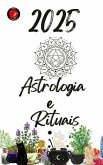 Astrologia e Rituais 2025 (eBook, ePUB)