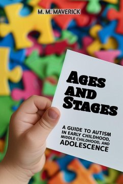 Cover Ages and Stages: A Guide to Autism in Early Childhood, Middle Childhood, and Adolescence (eBook, ePUB)