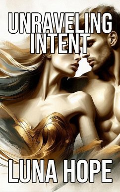 Unraveling Intent (eBook, ePUB) - Hope, Luna