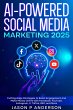AI-Powered Social Media Marketing 2025... - Bild 1