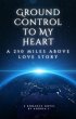 Ground Control to My Heart: a 250 Miles... - Bild 1