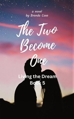Cover The Two Become One (Living the Dream, #5) (eBook, ePUB)
