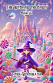 The Witch and the Candy Castle (Halloween Series) (eBook, ePUB)