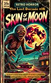 Skin of the Moon (Retro Horrors: The Lost Decade) (eBook, ePUB)