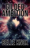 Gilded Ambition (eBook, ePUB)