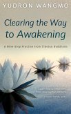 Clearing the Way to Awakening (eBook, ePUB) Clearing the Way to Awakening (eBook, ePUB)