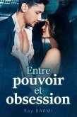 Entre pouvoir et obsession (eBook, ePUB)